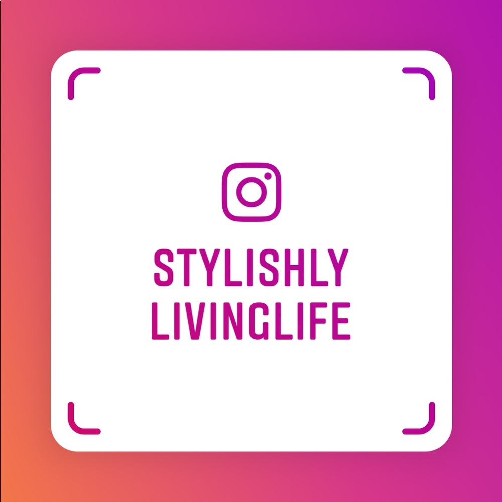 Follow me on Instagram @stylishlylivinglife
